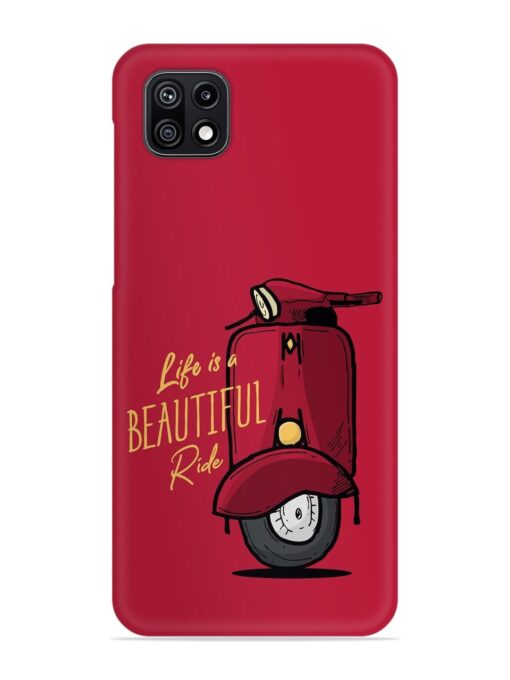 Life Is Beautiful Rides Snap Case for Samsung Galaxy F42 (5G) Zapvi