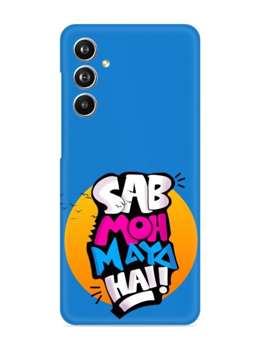 Sab Moh Moya Snap Case for Samsung Galaxy F54 (5G)