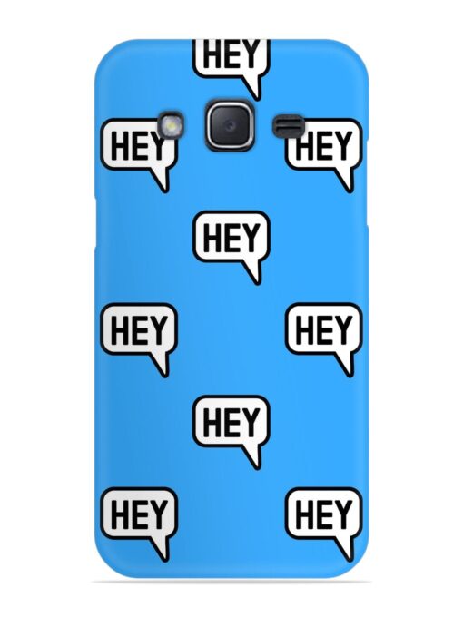 Hey Text Message Snap Case for Samsung Galaxy J2 (2015)