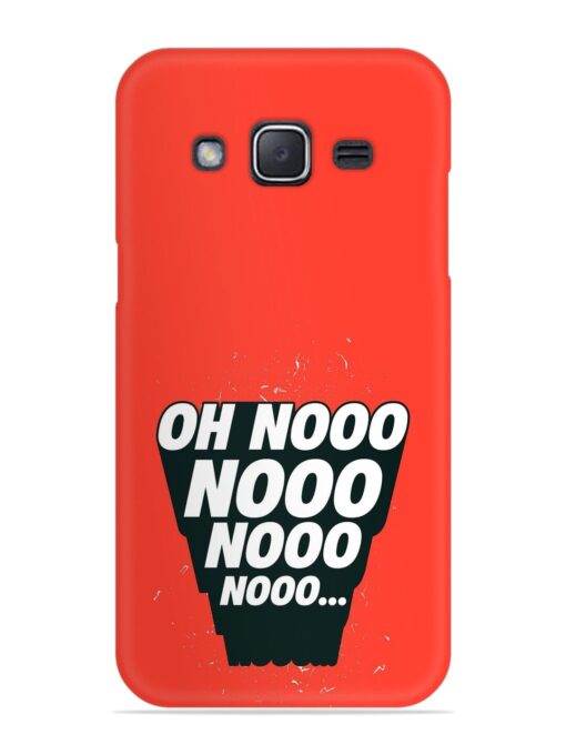 Oh Nooo Snap Case for Samsung Galaxy J2 (2015) Zapvi