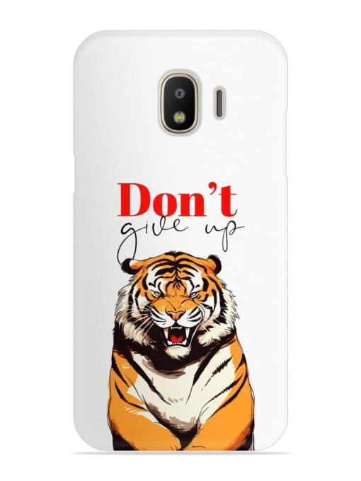 Don'T Give Up Tiger Art Snap Case for Samsung Galaxy J4