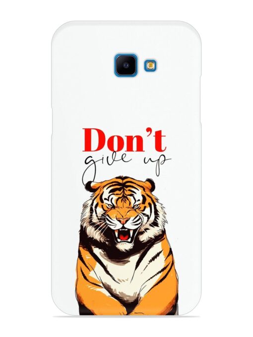 Don'T Give Up Tiger Art Snap Case for Samsung Galaxy J4 Core