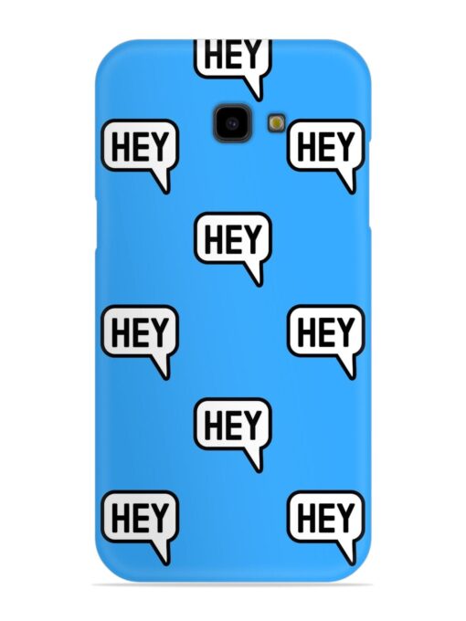 Hey Text Message Snap Case for Samsung Galaxy J4 Plus