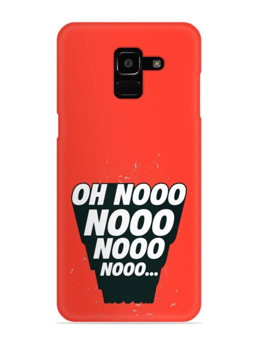 Oh Nooo Snap Case for Samsung Galaxy J6 (2018)