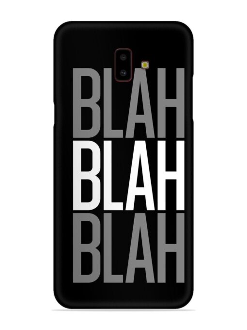 Blah Blah Blah Wallpaper Snap Case for Samsung Galaxy J6 Plus Zapvi