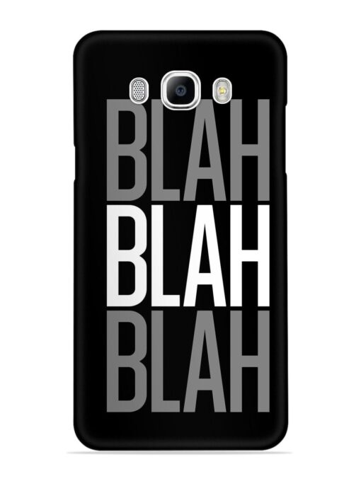 Blah Blah Blah Wallpaper Snap Case for Samsung Galaxy J7 (2016)