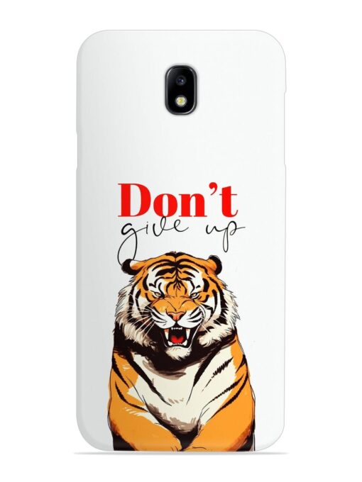 Don'T Give Up Tiger Art Snap Case for Samsung Galaxy J7 (2017)