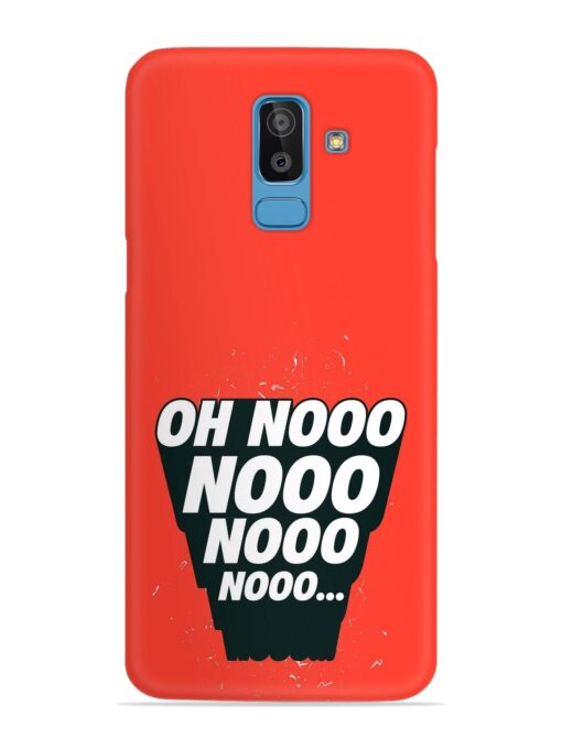 Oh Nooo Snap Case for Samsung Galaxy J8 Zapvi