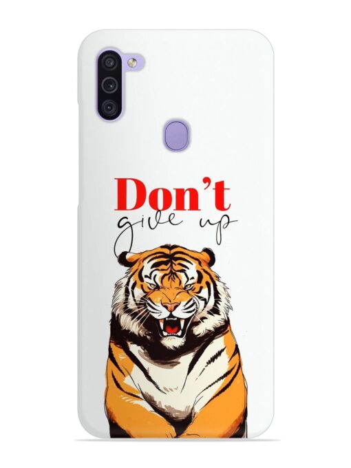 Don'T Give Up Tiger Art Snap Case for Samsung Galaxy M11