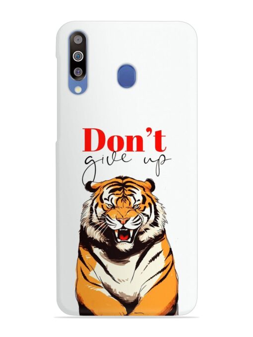 Don'T Give Up Tiger Art Snap Case for Samsung Galaxy M30 Zapvi