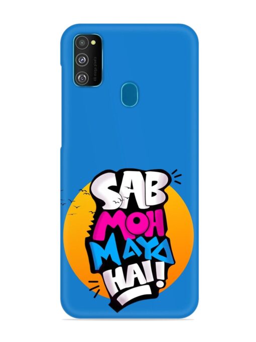 Sab Moh Moya Snap Case for Samsung Galaxy M30S Zapvi