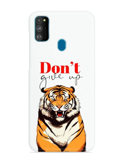 Don'T Give Up Tiger Art Snap Case for Samsung Galaxy M30S