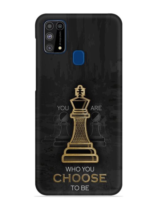 You Are Who Choose To Be Snap Case for Samsung Galaxy M31 Zapvi