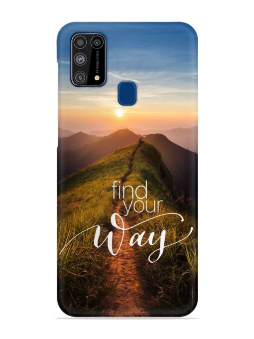 Find Your Way Snap Case for Samsung Galaxy M31 Zapvi