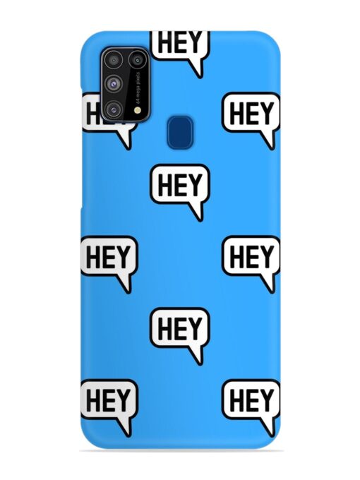 Hey Text Message Snap Case for Samsung Galaxy M31 Prime Zapvi