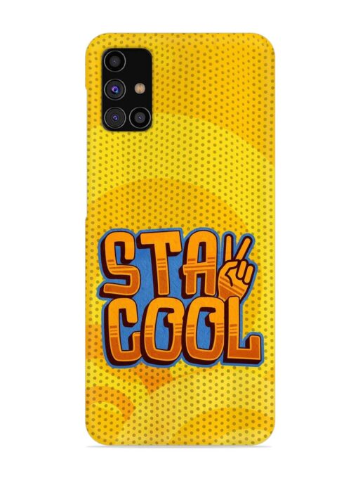 Stay Cool Snap Case for Samsung Galaxy M31S Zapvi