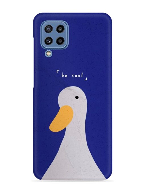 Be Cool Duck Snap Case for Samsung Galaxy M32 (4G) Zapvi