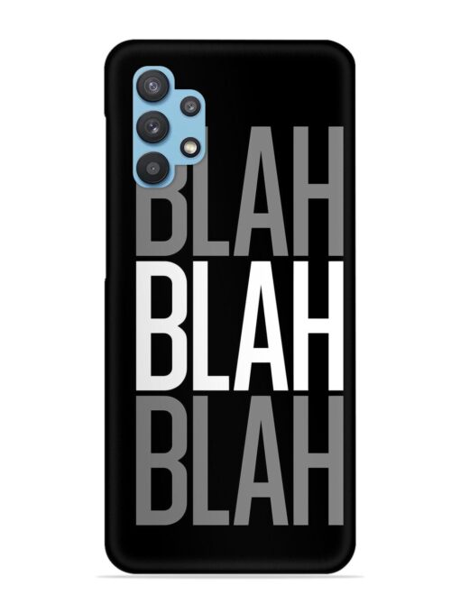 Blah Blah Blah Wallpaper Snap Case for Samsung Galaxy M32 (5G) Zapvi