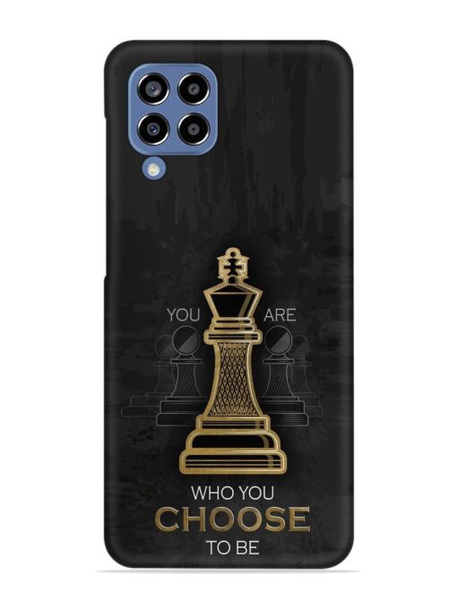 You Are Who Choose To Be Snap Case for Samsung Galaxy M33 (5G)