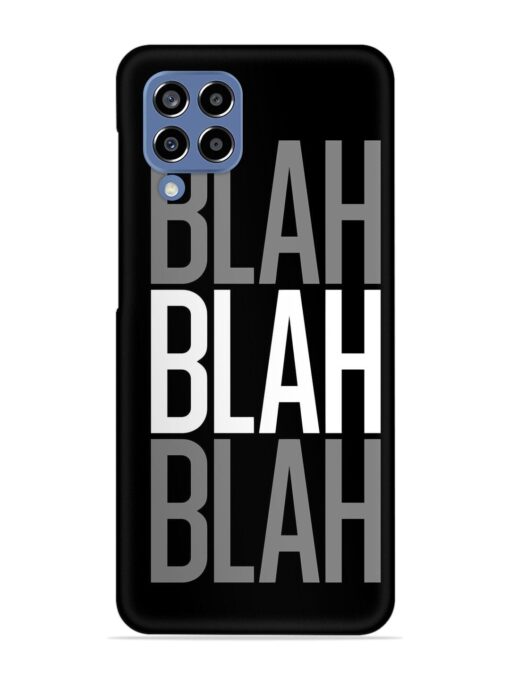 Blah Blah Blah Wallpaper Snap Case for Samsung Galaxy M33 (5G) Zapvi