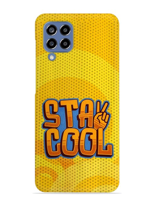 Stay Cool Snap Case for Samsung Galaxy M33 (5G) Zapvi