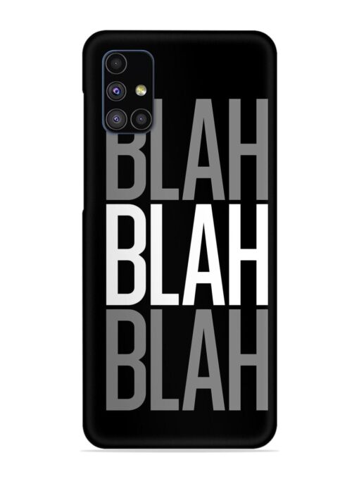 Blah Blah Blah Wallpaper Snap Case for Samsung Galaxy M51