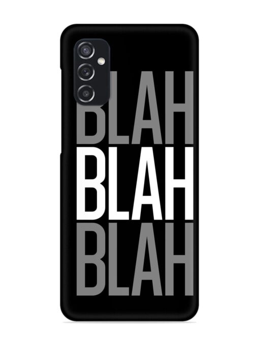 Blah Blah Blah Wallpaper Snap Case for Samsung Galaxy M52 (5G) Zapvi