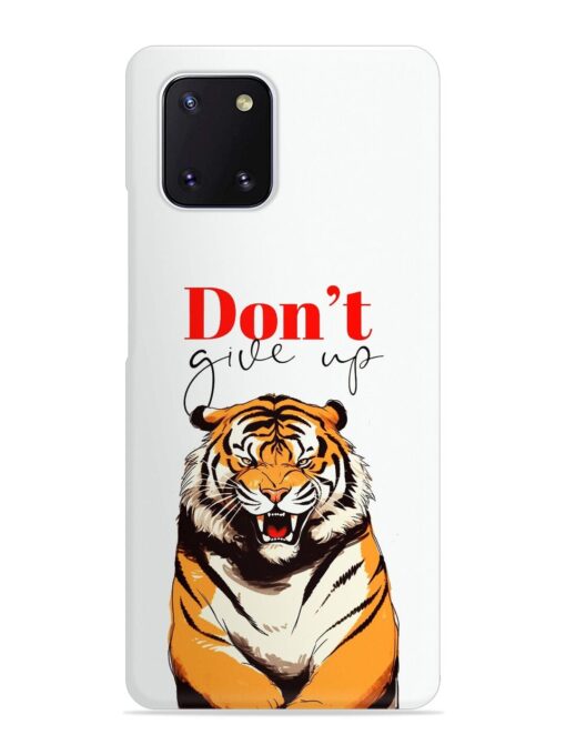 Don'T Give Up Tiger Art Snap Case for Samsung Galaxy Note 10 Lite