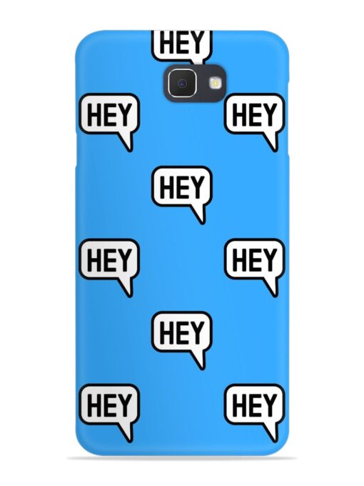 Hey Text Message Snap Case for Samsung Galaxy On7 Prime Zapvi