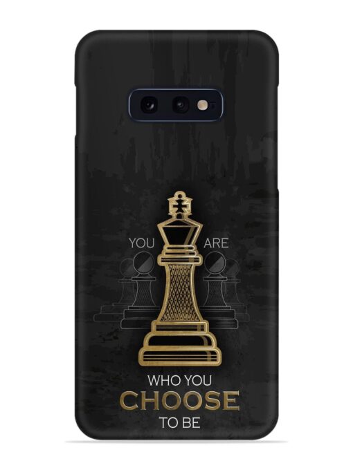 You Are Who Choose To Be Snap Case for Samsung Galaxy S10E Zapvi