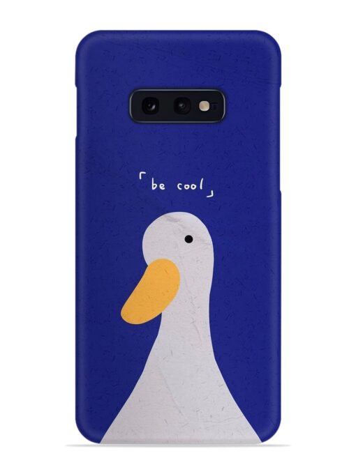 Be Cool Duck Snap Case for Samsung Galaxy S10E Zapvi