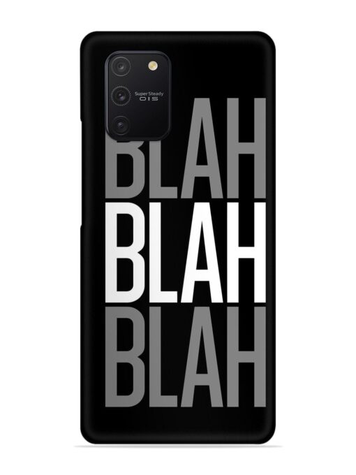 Blah Blah Blah Wallpaper Snap Case for Samsung Galaxy S10 Lite