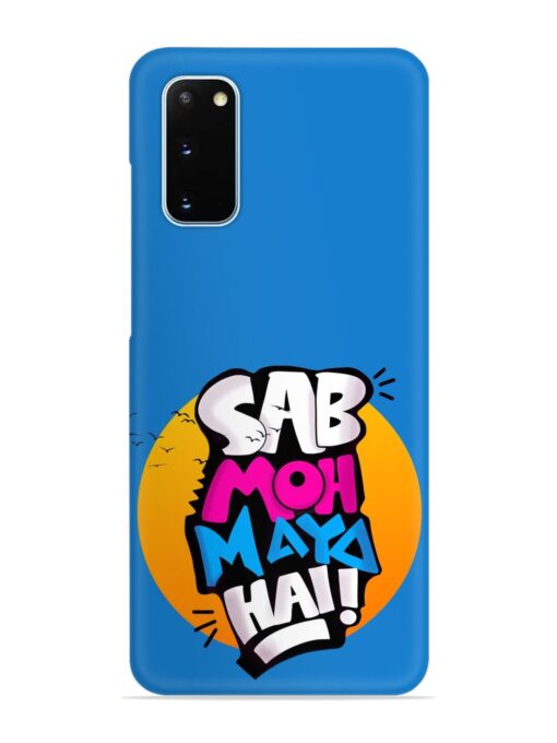 Sab Moh Moya Snap Case for Samsung Galaxy S20 Zapvi