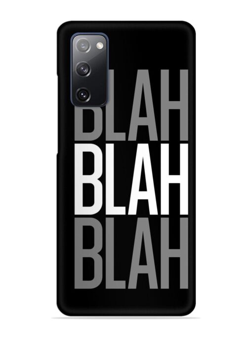 Blah Blah Blah Wallpaper Snap Case for Samsung Galaxy S20 Fe (5G) Zapvi