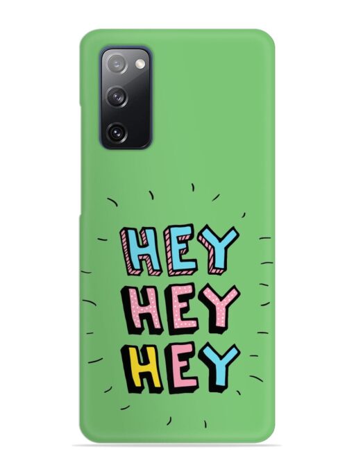 Hey Vector Cartoon Snap Case for Samsung Galaxy S20 Fe (5G) Zapvi