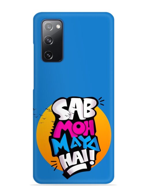 Sab Moh Moya Snap Case for Samsung Galaxy S20 Fe (5G)