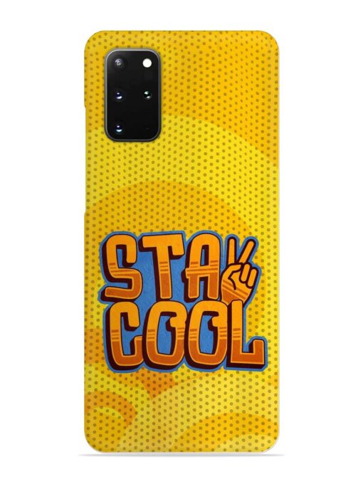 Stay Cool Snap Case for Samsung Galaxy S20 Plus Zapvi