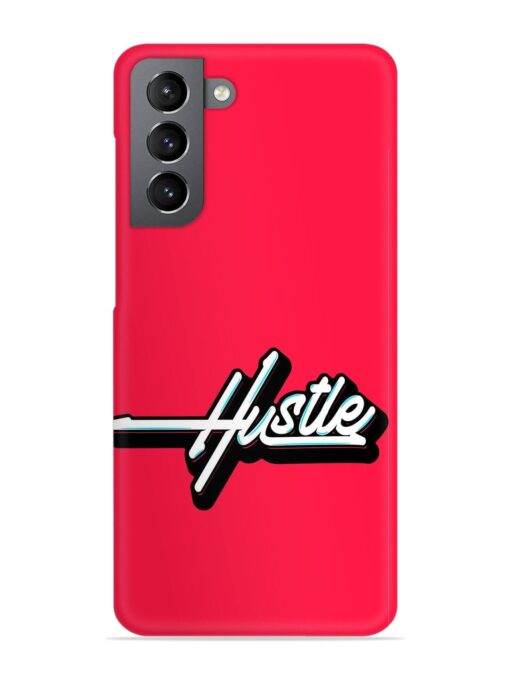 Hustle Snap Case for Samsung Galaxy S21 (5G) Zapvi