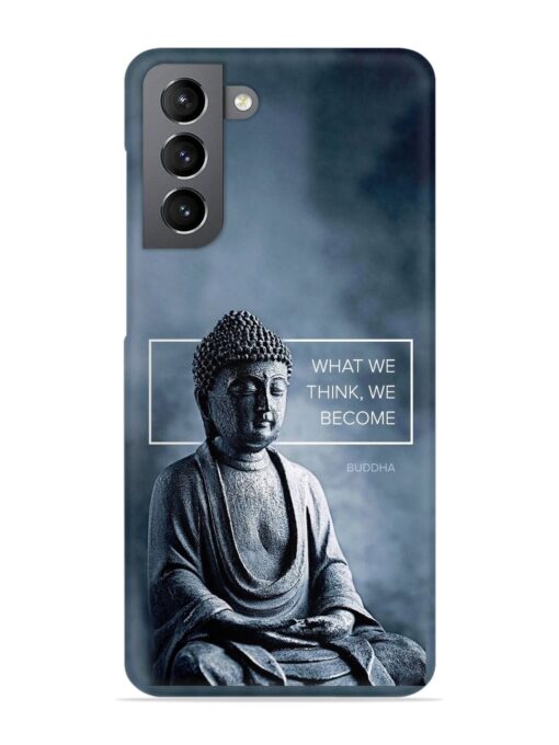 What We Think We Become Snap Case for Samsung Galaxy S21 (5G) Zapvi