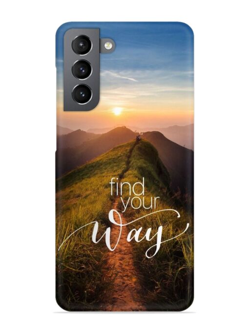 Find Your Way Snap Case for Samsung Galaxy S21 Fe (5G) Zapvi