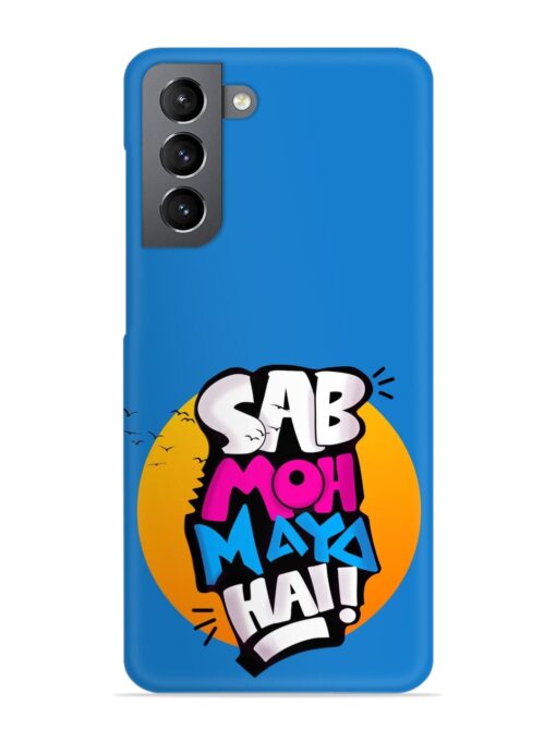 Sab Moh Moya Snap Case for Samsung Galaxy S21 Plus Zapvi