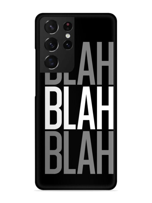 Blah Blah Blah Wallpaper Snap Case for Samsung Galaxy S21 Ultra Zapvi