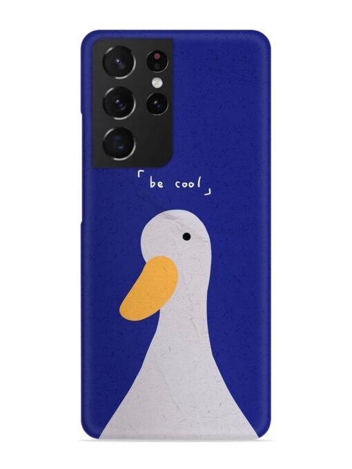 Be Cool Duck Snap Case for Samsung Galaxy S21 Ultra Zapvi