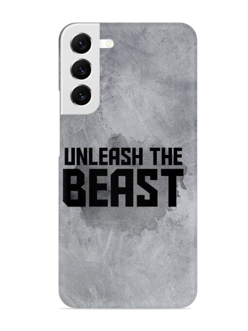 Unleash The Beast Snap Case for Samsung Galaxy S22 Plus Zapvi