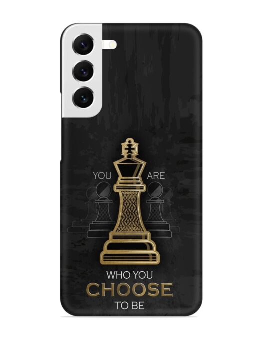 You Are Who Choose To Be Snap Case for Samsung Galaxy S22 Plus Zapvi