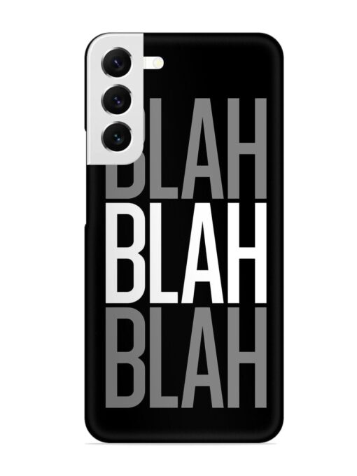 Blah Blah Blah Wallpaper Snap Case for Samsung Galaxy S22 Plus Zapvi