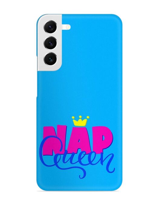 Nap Queen Quote Snap Case for Samsung Galaxy S22 Plus Zapvi