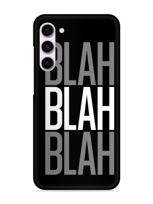 Blah Blah Blah Wallpaper Snap Case for Samsung Galaxy S23 (5G) Zapvi