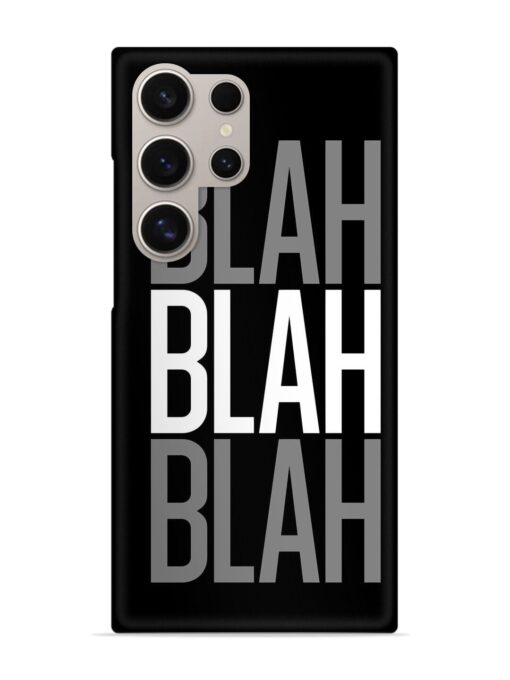 Blah Blah Blah Wallpaper Snap Case for Samsung Galaxy S24 Ultra (5G) Zapvi