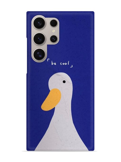 Be Cool Duck Snap Case for Samsung Galaxy S24 Ultra (5G) Zapvi